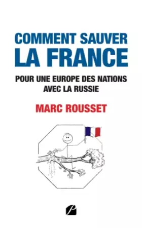 Couverture du produit · Comment sauver la France - Pour une Europe des nations avec la Russie