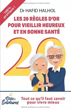 Couverture du produit · LES 20 RÈGLES D'OR POUR VIEILLIR HEUREUX ET EN BONNE SANTÉ: TOUT CE QU'IL FAUT SAVOIR POUR VIVRE MIEUX