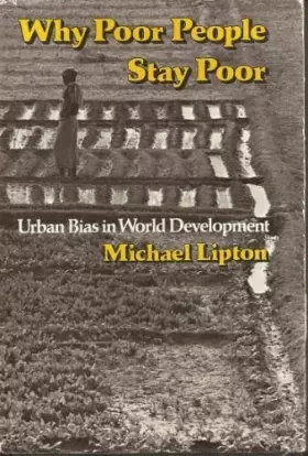 Couverture du produit · Why Poor People Stay Poor: Urban Bias in World Development