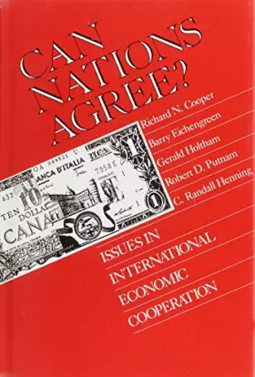 Couverture du produit · Can Nations Agree?: Issues in International Economic Cooperation