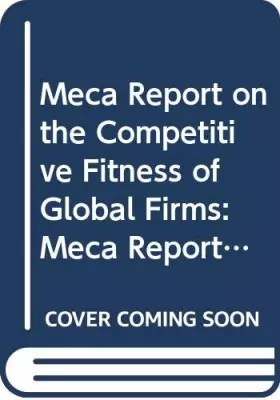Couverture du produit · Meca Report Comp Fitnes Global Firm (Meca Report on the Competitive Fitness of Global Firms)