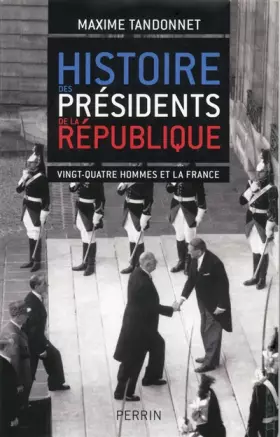 Couverture du produit · Histoire des présidents de la République