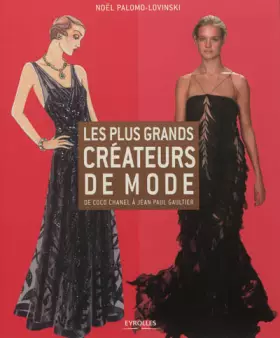 Couverture du produit · Les plus grands créateurs de mode : De Coco Chanel à Jean Paul Gaultier