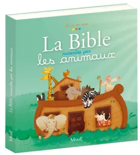 Couverture du produit · La Bible racontée par les animaux