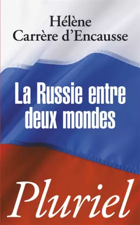 Couverture du produit · La Russie entre deux mondes