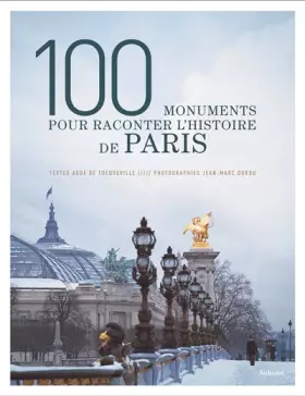 Couverture du produit · 100 monuments pour raconter l'Histoire de Paris