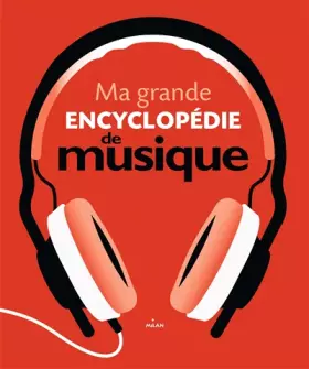 Couverture du produit · Ma grande encyclopédie de musique