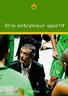 Couverture du produit · ETRE ENTRAINEUR SPORTIF
