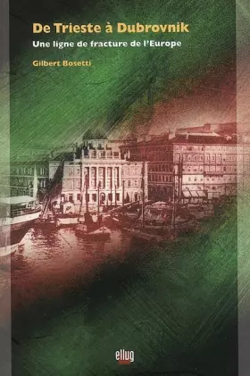 Couverture du produit · De Trieste à Dubrovnik: Une ligne de fracture de l'Europe