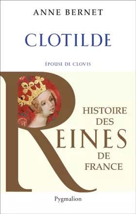 Couverture du produit · Clotilde : Epouse de Clovis