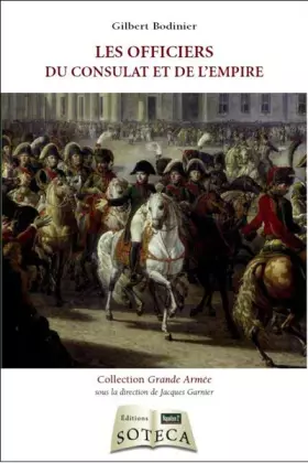 Couverture du produit · LES OFFICIERS DU CONSULAT ET DE L'EMPIRE