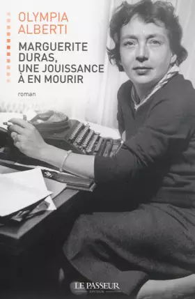 Couverture du produit · Marguerite Duras, une jouissance à en mourir