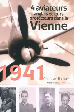Couverture du produit · 1941 : 4 aviateurs anglais et leurs protecteurs français dans la Vienne