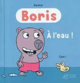 Couverture du produit · Boris : A l'eau !