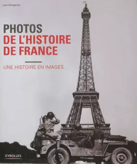 Couverture du produit · Photos de l'histoire de France : Une histoire en images