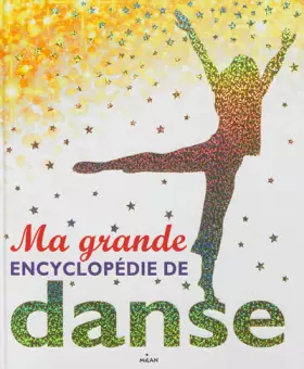 Couverture du produit · Ma grande encyclopédie de danse