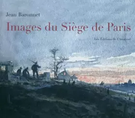 Couverture du produit · Images du Siège de Paris : 1870-1871