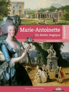 Couverture du produit · Marie-Antoinette, un destin tragique