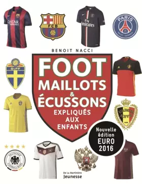 Couverture du produit · Foot, maillots et écussons. expliqués aux enfants