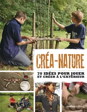 Couverture du produit · Créa-nature : 70 idées pour jouer et créer à l'extérieur