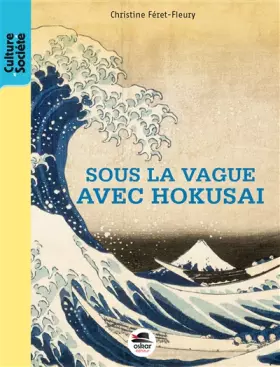Couverture du produit · SOUS LA VAGUE AVEC HOKUSAI