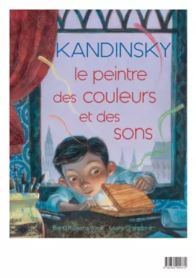 Couverture du produit · Kandinsky, le peintre des couleurs et des sons