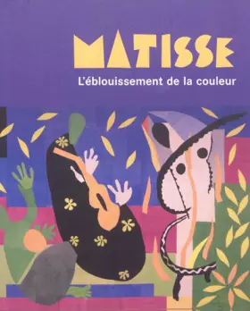 Couverture du produit · Matisse: L'éblouissement de la couleur