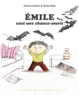 Couverture du produit · Émile veut une chauve-souris