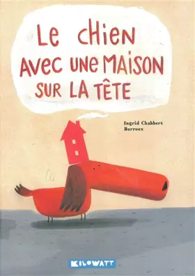 Couverture du produit · Le chien avec une maison sur la tête