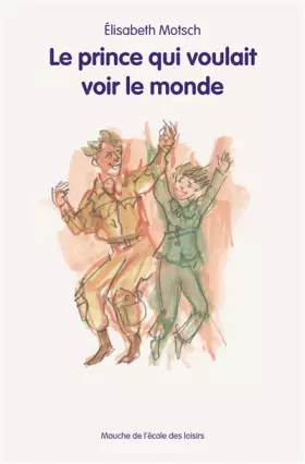 Couverture du produit · Le prince qui voulait voir le monde