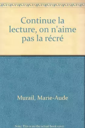 Couverture du produit · Continue la lecture, on n'aime pas la récré