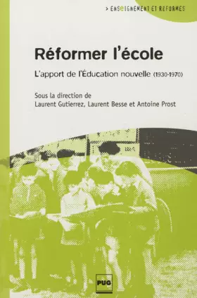 Couverture du produit · REFORMER L'ECOLE - L'APPORT DE L'EDUCATION NOUVELLE
