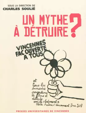 Couverture du produit · Un mythe à détruire : Origines et destin du Centre universitaire expérimental de Vincennes