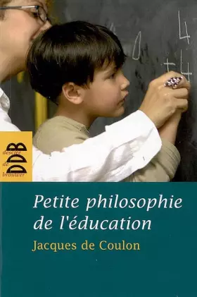 Couverture du produit · Petite philosophie de l'éducation