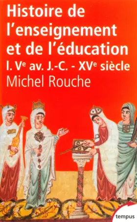 Couverture du produit · Histoire de l'enseignement et de l'éducation, tome 1