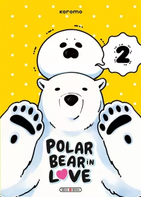 Couverture du produit · A Polar Bear in Love T02