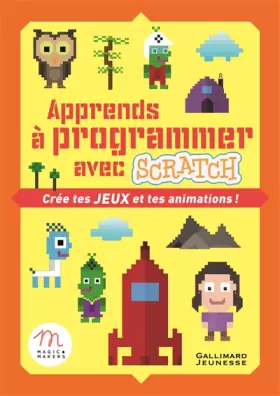 Couverture du produit · Apprends à programmer avec Scratch: Crée tes jeux et tes animations !
