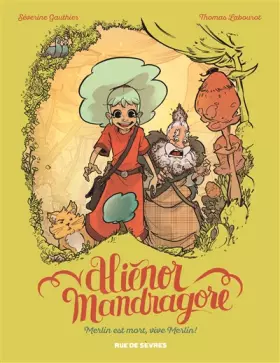 Couverture du produit · Alienor Mandragor, Tome 1 : Merlin est mort vive Merlin