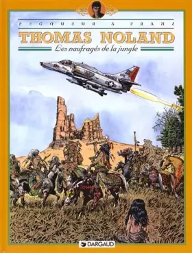 Couverture du produit · Thomas Noland, tome 4 : Les Naufragés de la jungle