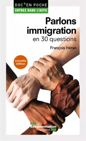 Couverture du produit · Parlons immigration en 30 questions: 3e édition