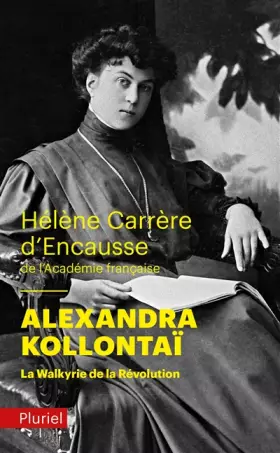 Couverture du produit · Alexandra Kollontaï: La Walkyrie de la Révolution