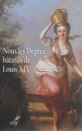 Couverture du produit · Nous les Deprez, bâtards de Louis XIV