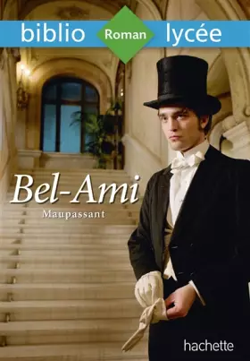 Couverture du produit · Bibliolycée - Bel-Ami, Maupassant