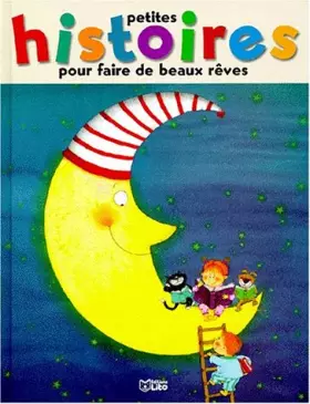 Couverture du produit · PETITES HISTOIRES POUR FAIRE DE BEAUX REVES. Tome 2