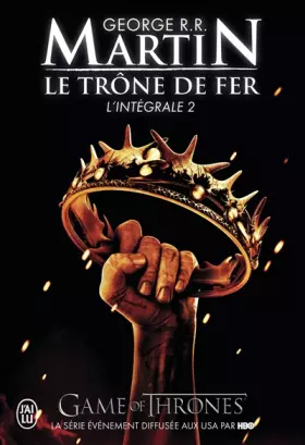 Couverture du produit · Le trône de fer : L'intégrale, tome 2