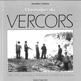 Couverture du produit · Chronique du Vercors - 1943-1944, du Maquis d'Ambel au Martyre de Vassieux