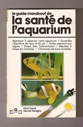 Couverture du produit · Guide Marabout de la santé de l'aquarium (Marabout service)