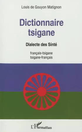 Couverture du produit · Dictionnaire tsigane: Dialecte des Sinté français-tsigane /tsigane -français
