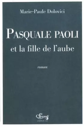 Couverture du produit · Pasquale Paoli et la Fille de l'Aube