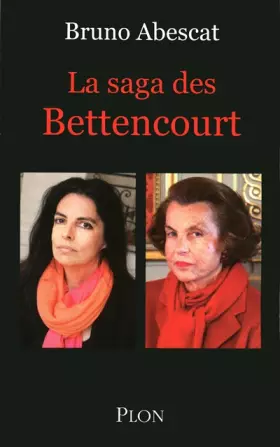 Couverture du produit · La saga des Bettencourt - L'Oréal une fortune française